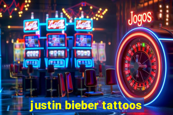 justin bieber tattoos